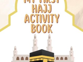 My First Hands-On Hajj Activity Book for Little Muslims (Ages 3-6)- PDF Printable (Hardcopy & Softcopy)